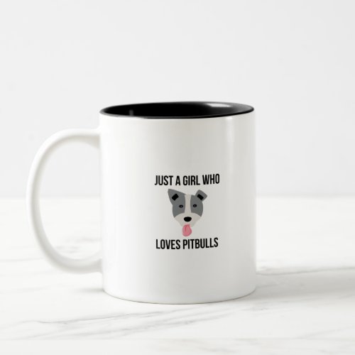 Just A Girl Who Loves Pitbulls Funny Pitbull Two_Tone Coffee Mug