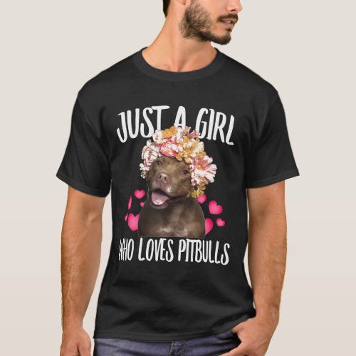 Just A Girl Who Loves Pitbulls Tee Pitty Dog Puppy
