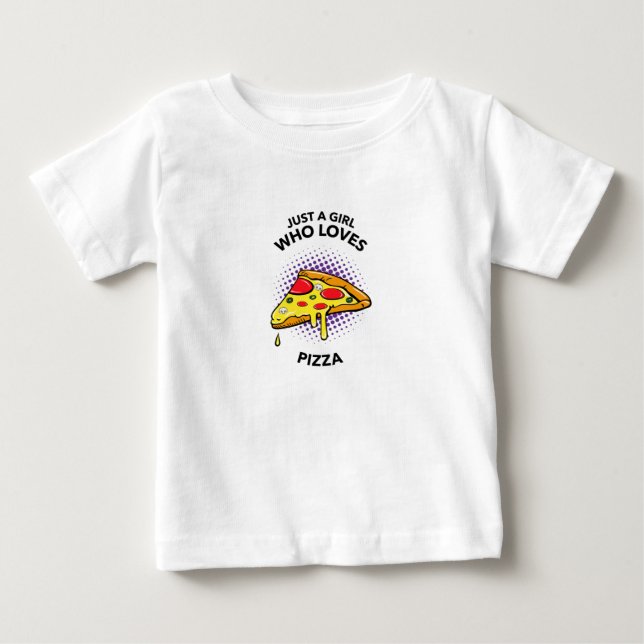 Just a girl who loves pizza funny Italian food Baby T-Shirt (Front)