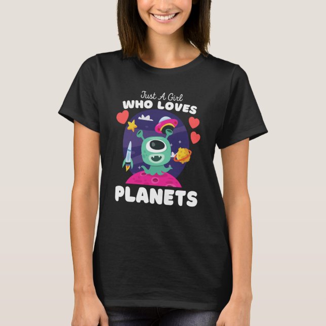 Just A Girl Who Loves Planets Cute Space & Aliens  T-Shirt (Front)