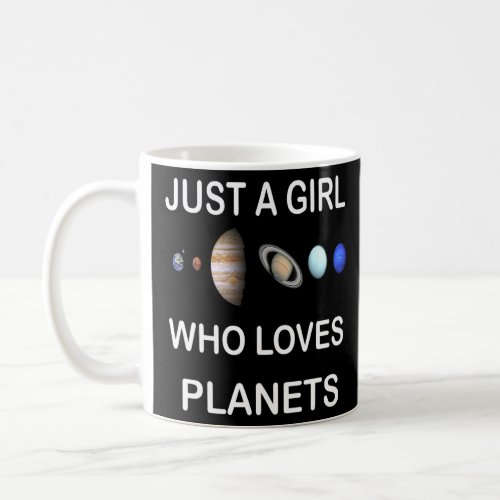 Just A Girl Who Loves Planets Solar System  Coffee Mug