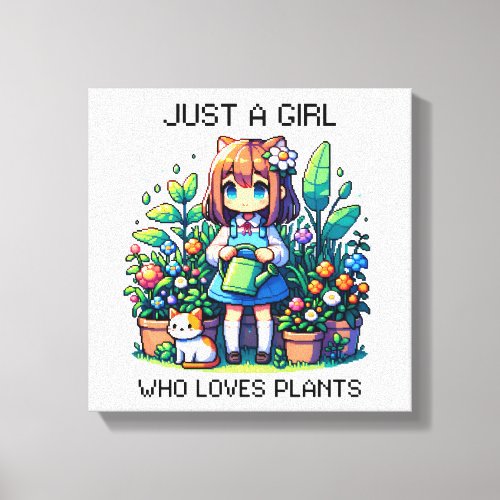 Just a Girl Who Loves Plants Canvas Print
