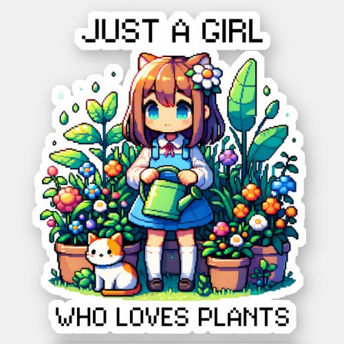 Just a Girl Who Loves Plants  Sticker