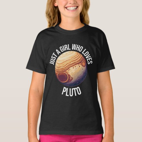 Just A Girl Who Loves Pluto T_Shirt