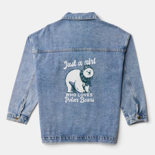 Just A Girl Who Loves Polar Bears Cute Polar Bear  Denim Jacket