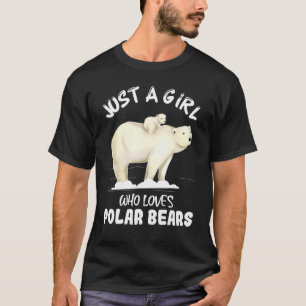 Just A Girl Who Loves Polar Bears Cute Polar Bear  T-Shirt