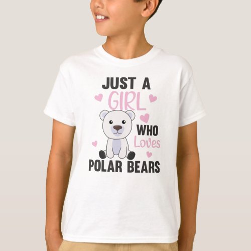 Just A Girl Who Loves Polar Bears _ Cute Polar T_Shirt