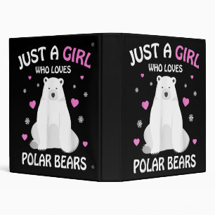 Just A Girl Who Loves Polar Bears Girls Polar Bear 3 Ring Binder