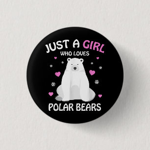 Just A Girl Who Loves Polar Bears Girls Polar Bear Button