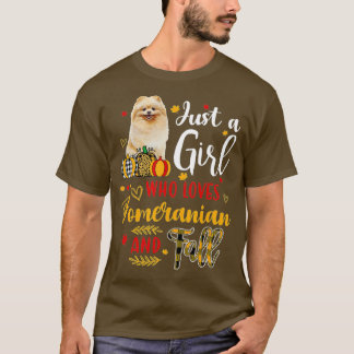Just A Girl Who Loves Pomeranian And Fall Autumn P T-Shirt