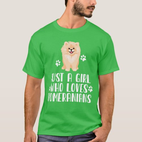 Just A Girl Who Loves Pomeranians T_Shirt