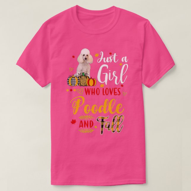 Just A Girl Who Loves Poodle And Fall Autumn Pumpk T-Shirt (Design Front)