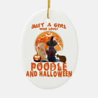 Just a Girl Who Loves Poodle and Halloween  Ceramic Ornament
