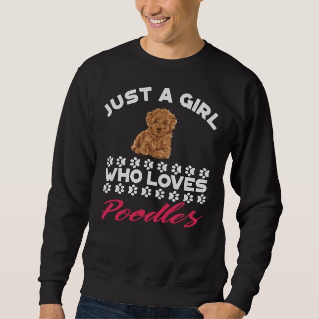 Just A Girl Who Loves Poodles   Fitted Scoop   Sweatshirt (Front)
