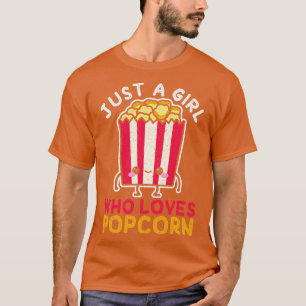 Just A Girl Who Loves Popcorn T-Shirt