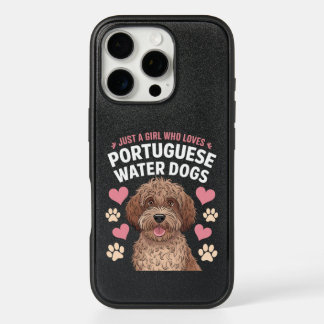 Just a Girl Who Loves Portuguese Water Dogs Case