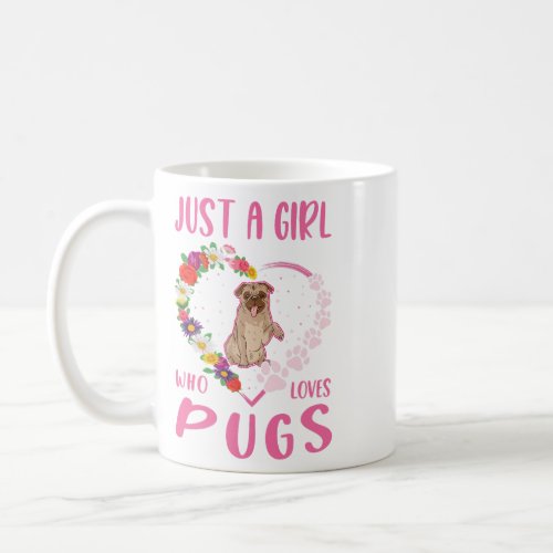 Just a girl who loves Pugs 21 Coffee Mug