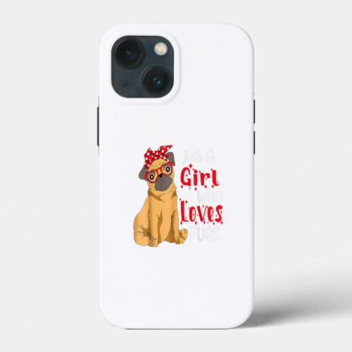Just a Girl Who Loves Pugs Best Pug Dog Lover Mom iPhone 13 Mini Case