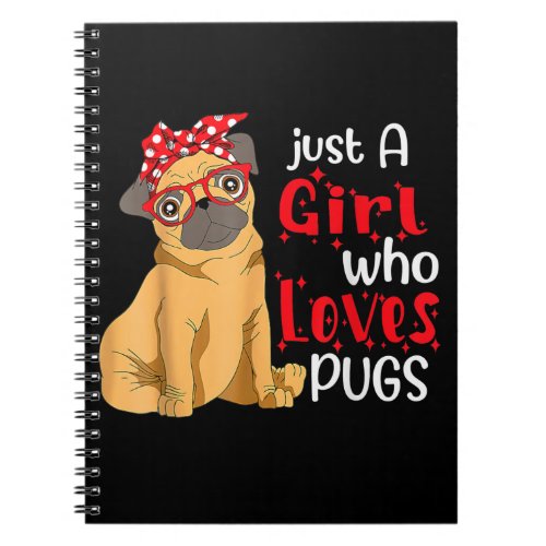 Just A Girl Who Loves Pugs Best Pug Dog Lover Mom Notebook