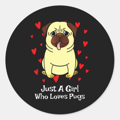 Just A Girl Who Loves Pugs Classic Round Sticker