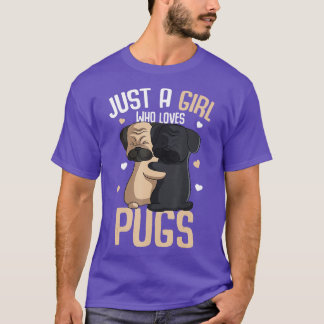 Just a Girl who loves Pugs Kids Girls Pug Lover T-Shirt