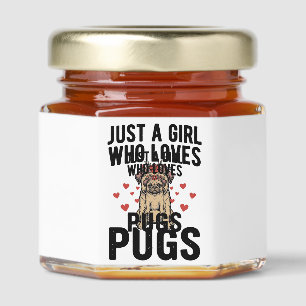 Just A Girl Who Loves Pugs Vintage Dog Shirt Desig Honey Jar Favors