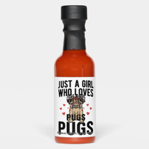 Just A Girl Who Loves Pugs Vintage Dog Shirt Desig Hot Sauces