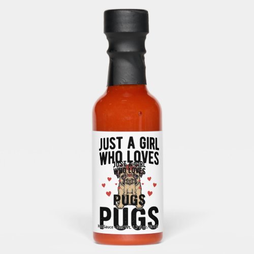 Just A Girl Who Loves Pugs Vintage Dog Shirt Desig Hot Sauces
