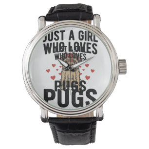 Just A Girl Who Loves Pugs Vintage Dog Shirt Desig Watch