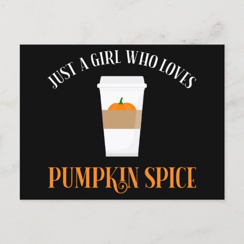 Just A Girl Who Loves Pumpkin Spice Postcard