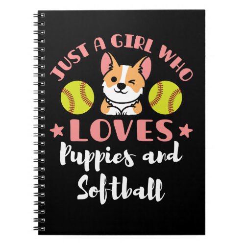 Just a Girl Who Loves Puppies and Softball Notebook