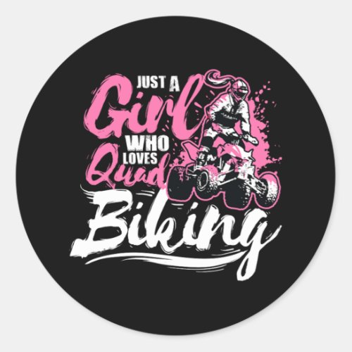 Just A Girl Who Loves Quad Biking Classic Round Sticker