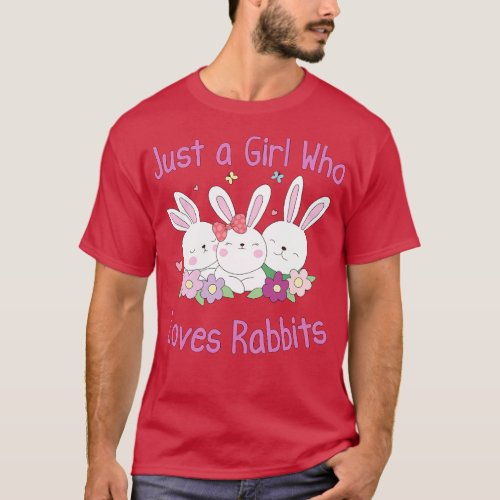 Just a girl who loves rabbits T_Shirt