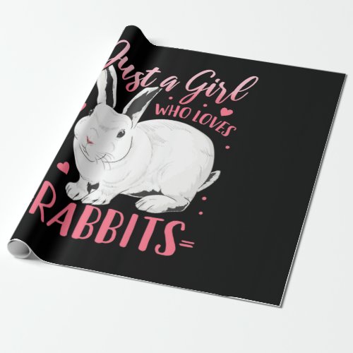 Just A Girl Who Loves Rabbits Wrapping Paper