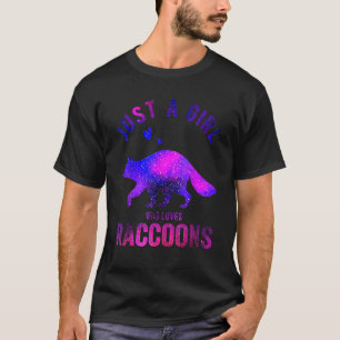 Just A Girl Who Loves Raccoons Raccoon Raccoon T-Shirt