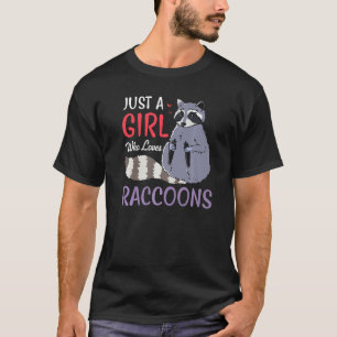Just A Girl Who Loves Raccoons Trash Panda Girls T-Shirt