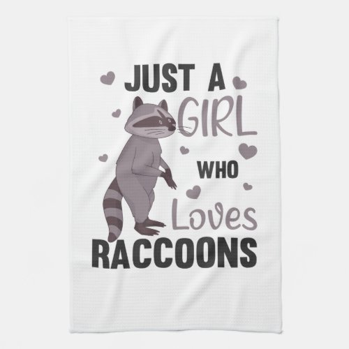 Just A Girl Who Loves Racoons Kawaii Raccoon Kitchen Towel