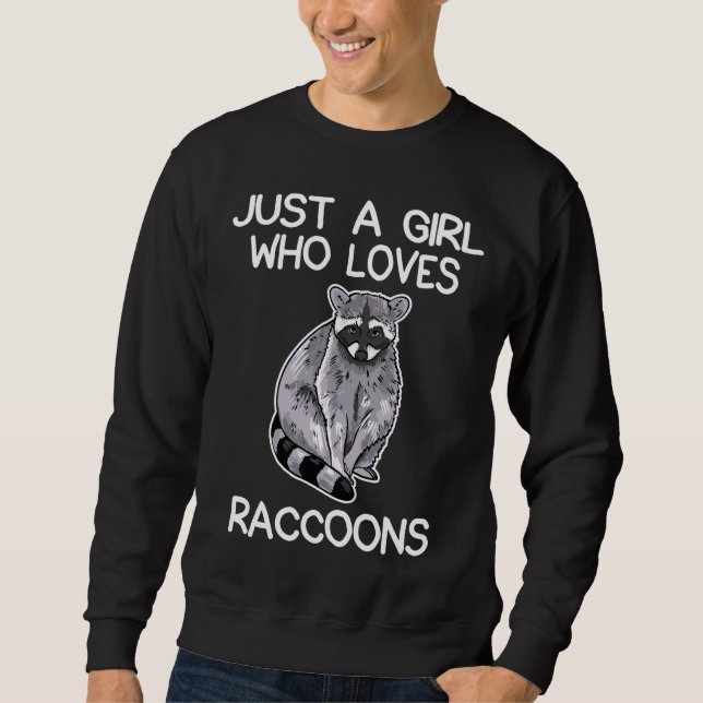Just A Girl Who Loves Racoons Lover Gift Raccoon L Sweatshirt (Front)