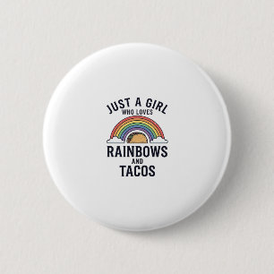 Just a Girl Who Loves Rainbows and Tacos Shirt_1 Button