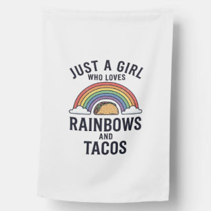 Just a Girl Who Loves Rainbows and Tacos Shirt_1 House Flag