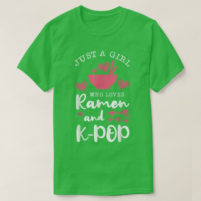Just A Girl Who Loves Ramen And Kpop Pasta Soup Ko T-Shirt (Design Front)