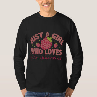 Just A Girl Who Loves Raspberries - Raspberry Frui T-Shirt
