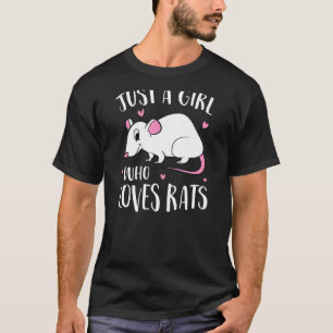 Just A Girl Who Loves Rats Funny Rat Girl T-Shirt
