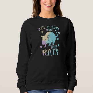 Just a Girl Who Loves Rats Themed Cute Rat  Mice G Sweatshirt