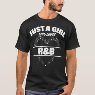 Just A Girl Who Loves Rb Music Lover T-Shirt