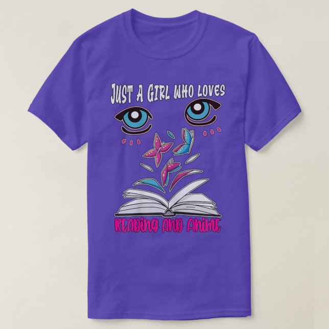 Just a Girl who loves Reading and Anime  T-Shirt (Design Front)