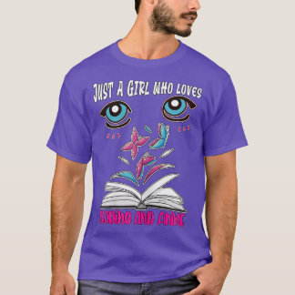 Just a Girl who loves Reading and Anime  T-Shirt