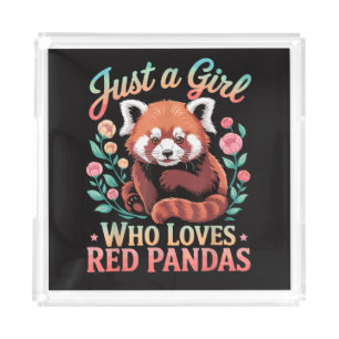 Just A Girl Who Loves Red Pandas Acrylic Tray