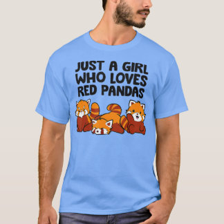 Just a Girl Who Loves Red Pandas Cute Red Pandas T-Shirt