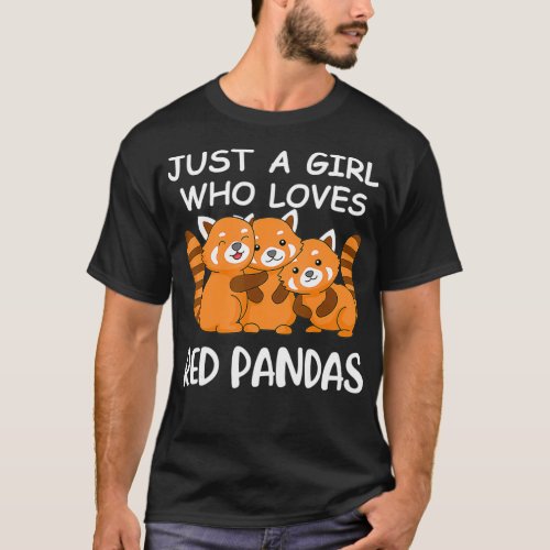 Just A Girl Who Loves Red Pandas Gift Women Kawaii T_Shirt